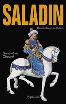 Couverture du livre « Saladin : Rassembleur de l'Islam » de Genevieve Chauvel aux éditions Pygmalion