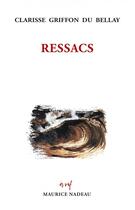 Couverture du livre « Ressacs » de Clarisse Griffon Du Bellay aux éditions Maurice Nadeau