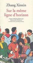 Couverture du livre « Sur la meme ligne d'horizon » de Zhang Xinxin aux éditions Actes Sud
