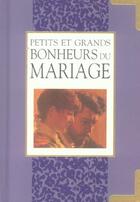 Couverture du livre « Mariage - petits et grands bonheurs » de Helen Exley aux éditions Exley