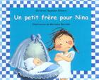Couverture du livre « Un petit frère pour Nina » de Marianne Barcilon et Christine Naumann-Villemin aux éditions Kaleidoscope