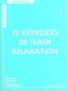 Couverture du livre « 52 exercices flash relax » de  aux éditions Recto Verseau
