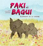 Couverture du livre « Paki et Bagui ; éléphants de la savane » de Loc Xuan Xuan et Arianna Saviolo aux éditions Nuinui Jeunesse