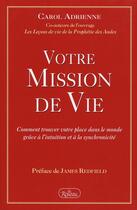 Couverture du livre « Votre mission de vie » de Carol Adrienne aux éditions Roseau