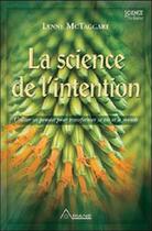 Couverture du livre « La science de l'intention » de Lynne Mctaggart aux éditions Ariane