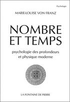 Couverture du livre « Nombre et temps ; psychologie des profondeurs et physique moderne » de Marie-Louise Von Franz aux éditions Fontaine De Pierre