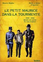 Couverture du livre « Le petit Maurice dans la tourmente ; 1940-1944, quatre ans parmis les sous hommes » de Maurice Rajsfus aux éditions Tartamudo