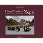 Couverture du livre « Hautes Vallées du Népal ; Kumbu, Manaslu, Mustang, Dolpo, Annapurnas » de P. Montillier / C. J aux éditions Georama