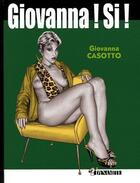 Couverture du livre « Giovanna ! si ! » de Casotto/Joubert/ aux éditions Dynamite
