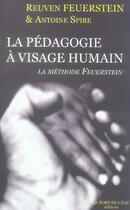 Couverture du livre « La Pedagogie a Visage Humain : Methode Feuerstein » de Feuerstein et Antoine Spire aux éditions Bord De L'eau