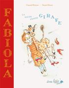 Couverture du livre « Fabiola, la toute petite girafe » de Daniel Henon et Chantal Peninon aux éditions Ane Bate