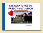 Couverture du livre « Les aventures de Freddy Mut junior t.2 : opération bisou » de Yanick Messager aux éditions Freddy Mut