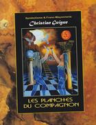 Couverture du livre « Les planches du compagnon (édition 2010) » de Christian Guigue aux éditions Christian Guigue