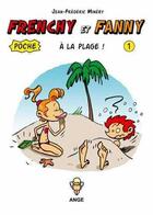 Couverture du livre « Frenchy et Fanny t.1 ; Frenchy et Fanny à la plage » de Jean-Frederic Minery aux éditions Ange