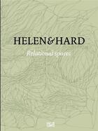 Couverture du livre « Helen & hard architects relational spaces » de Braathen Martin aux éditions Hatje Cantz