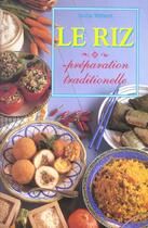 Couverture du livre « Le Riz ; Preparation Traditionnelle » de Anne Wilson aux éditions Fiore