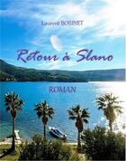 Couverture du livre « Retour à Slano » de Bobinet Laurent aux éditions Librinova