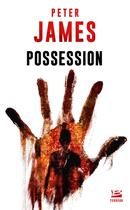 Couverture du livre « Possession » de Peter James aux éditions Bragelonne