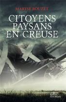 Couverture du livre « Citoyens paysans en Creuse » de Maryze Bouzet aux éditions Geste