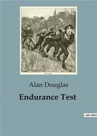 Couverture du livre « Endurance Test » de Alan Douglas aux éditions Culturea