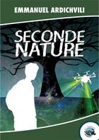 Couverture du livre « Seconde nature » de Emmanuel Ardichvili aux éditions Le Lamantin