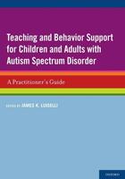 Couverture du livre « Teaching and Behavior Support for Children and Adults with Autism Spec » de James K Luiselli aux éditions Oxford University Press Usa