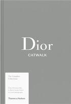 Couverture du livre « Dior catwalk the complete collections » de Fury Alexander/Sabat aux éditions Thames & Hudson