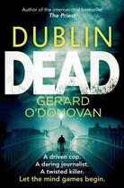 Couverture du livre « Dublin Dead » de O'Donovan Gerard aux éditions Little Brown Book Group Digital