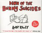 Couverture du livre « DAWN OF THE BUNNY SUICIDES » de Andy Riley aux éditions Hodder And Stoughton Ltd