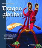 Couverture du livre « Dragon glouton » de Diane Bouchard aux éditions Vermillon