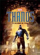 Couverture du livre « Thanos : le dilemme du titan » de Liga Barry aux éditions Hachette Pratique