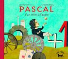 Couverture du livre « Pascal ; d'un infini à l'autre » de Geraldine Alibeu et Orietta Ombrosi aux éditions Seuil Jeunesse