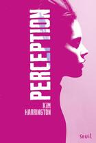 Couverture du livre « Perception » de Kim Harrington aux éditions Seuil