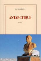 Couverture du livre « Antarctique » de Olivier Bleys aux éditions Gallimard