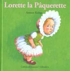 Couverture du livre « Lorette la pâquerette » de Antoon Krings aux éditions Gallimard-jeunesse