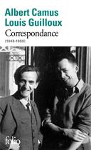 Couverture du livre « Correspondance (1945-1959) » de Albert Camus et Louis Guilloux aux éditions Folio