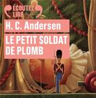 Couverture du livre « Le petit soldat de plomb » de Hans Christian Andersen et Fred Marcellino aux éditions Gallimard Jeunesse Audio