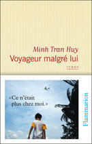 Couverture du livre « Voyageur malgré lui » de Minh Tran Huy aux éditions Flammarion