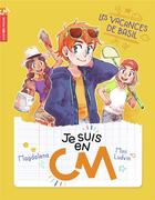 Couverture du livre « Je suis en CM Tome 2 : les vacances de Basil » de Mini Ludvin et Magdalena aux éditions Pere Castor