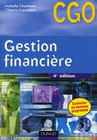 Couverture du livre « Gestion financière manuel (4e édition) » de Isabelle Chambost et Thierry Cuyaubere aux éditions Dunod