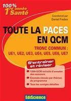 Couverture du livre « Tronc commun ; toute la PACES en QCM ; UE1 à UE7 » de Daniel Fredon aux éditions Ediscience