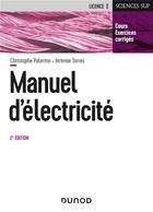 Couverture du livre « Manuel d'électricité (2e édition) » de Christophe Palermo et Jeremie Torres aux éditions Dunod