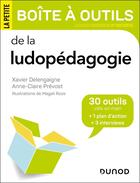 Couverture du livre « La petite boîte à outils : De la ludopédagogie » de Xavier Delengaigne et Anne-Claire Prevost et Magali Rozo aux éditions Dunod