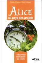 Couverture du livre « Alice au pays des projets » de David Colliquet et Robert De Quelen aux éditions Afnor