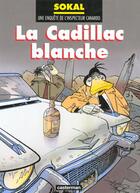 Couverture du livre « Canardo Tome 6 : la Cadillac blanche » de Benoit Sokal aux éditions Casterman