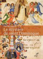 Couverture du livre « Le mystère de Saint Dominique » de David Perrin et Clement Binachon aux éditions Cerf