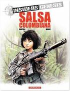 Couverture du livre « Insiders - genesis Tome 2 : salsa colombiana » de Jean-Claude Bartoll et Renaud Garreta et Luc Brahy aux éditions Dargaud