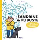Couverture du livre « Sandrine et Flibuste contre la maltraitance animale » de Sandrine Deloffre aux éditions Dargaud