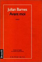 Couverture du livre « Avant moi » de Julian Barnes aux éditions Denoel