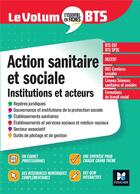 Couverture du livre « Le volum' ; action sanitaire et sociale : institutions et acteurs ; BTS (6e édition) » de Vincent Chevreux et Dominique Rauscher et Juliette Hontebeyrie et Benoit Godiard aux éditions Foucher